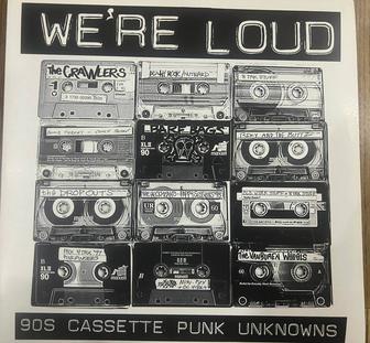 Виниловая пластинка Were loud 90s cassette punk unknowns