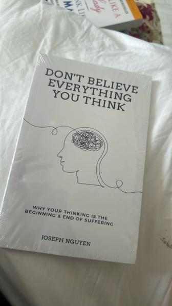 Dont believe everything you think книга на английском языке