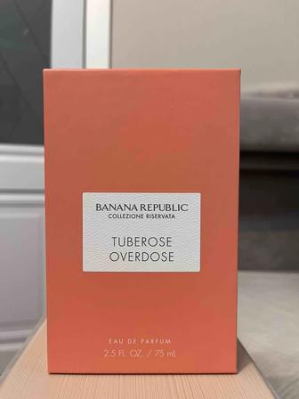 Духи banana republic collezione riservata tuberose overdose 75 ml